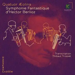 Quatuor ÆOLINA - Symphonie Fantastique d'Hector Berlioz (Transcription Thibaut Trosset) (2022)