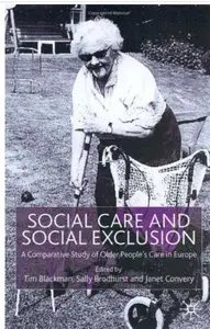Social Care and Social Exclusion: A Comparative Study of Older People's Care in Europe