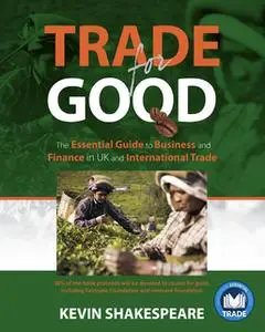 «Trade For Good» by Kevin Shakespeare