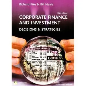Corporate Finance and Investment: Decisions & Strategies, 5 edition