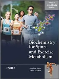 Biochemistry for Sport and Exercise Metabolism (Repost)