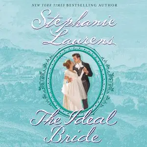 «The Ideal Bride» by Stephanie Laurens