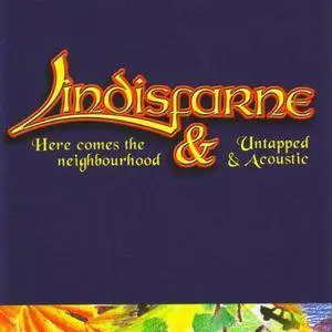 Lindisfarne - Here Comes the Neighborhood / Untapped & Acoustic (2005) 2CD