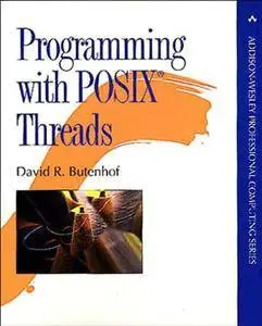 Programming with POSIX Threads (Addison-Wesley Professional Computing (Paperback))
