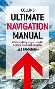 «Ultimate Navigation Manual» by Lyle Brotherton