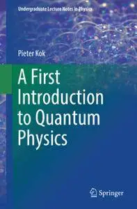 A First Introduction to Quantum Physics