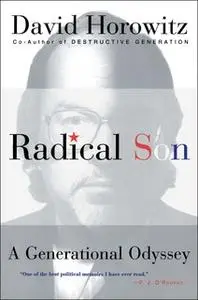 «Radical Son: A Generational Oddysey» by David Horowitz