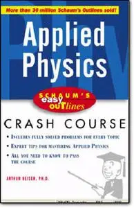 Arthur Beiser, «Schaum's Easy Outline Applied Physics»