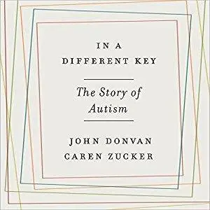 In a Different Key: The Story of Autism