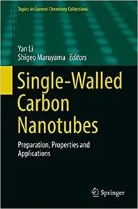 Single-Walled Carbon Nanotubes: Preparation, Properties and Applications