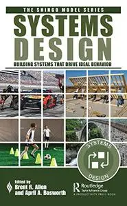 Systems Design: Building Systems that Drive Ideal Behavior