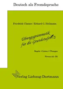 Übungsgrammatik für die Grundstufe, neue Rechtschreibung, Regeln, Listen, Übungen