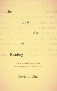 The lost art of reading: why books matter in a distracted time