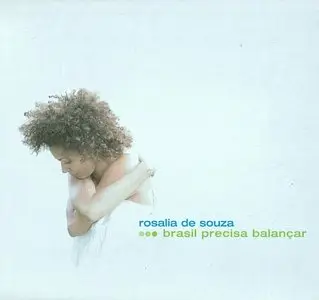 Rosalia De Souza - Brasil Precisa Balancar (2006) [Repost]