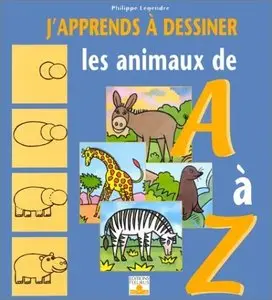 Philippe Legendre, "J'apprends à dessiner les animaux de A à Z"