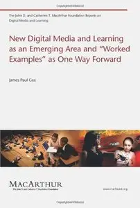 New Digital Media and Learning as an Emerging Area and "Worked Examples" as One Way Forward 