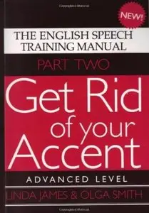 Get Rid of Your Accent: The English Pronunciation and Speech Training Manual (Part 2) [Repost]