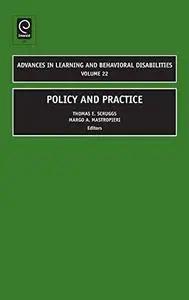 Policy and Practice (Advances in Learning and Behavioral Disabilities)
