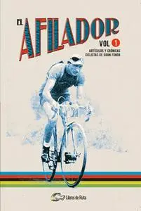 «El Afilador Vol. 1» by Juanfran de la Cruz,Jesús Gómez Peña,Pedro Horrillo,Ander Izagirre,Jorge Quintana,Fran Reyes