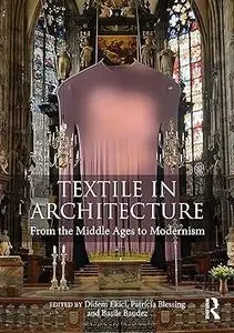 Textile in Architecture: From the Middle Ages to Modernism