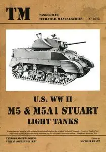 U.S. WWII M5 & M5A1 Stuart Light Tanks (Tankograd Technical Manual Series №6013)