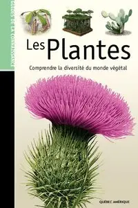 Les plantes : Comprendre la diversité du monde végétal (repost)