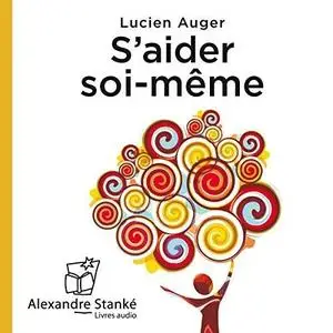 Lucien Auger, "S'aider soi-même"