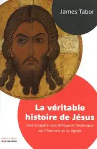 James Tabor, "La véritable histoire de Jésus"