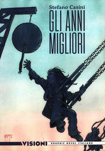 Visioni Graphic Novel Italiano - Volume 25 - Gli Anni Migliori
