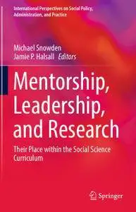 Mentorship, Leadership, and Research: Their Place within the Social Science Curriculum