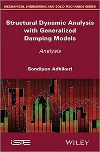 Structural Dynamic Analysis with Generalized Damping Models (repost)