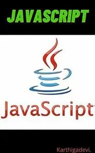 Java Script: Beginner Guide