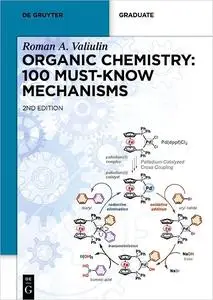 Organic Chemistry: 100 Must-Know Mechanisms  Ed 2