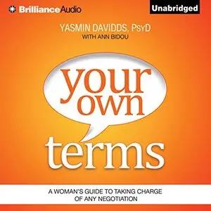 Your Own Terms: A Woman's Guide to Taking Charge of Any Negotiation (Audiobook)