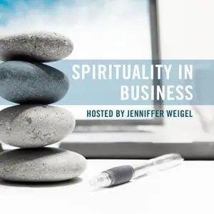 «Spirituality in Business» by Jenniffer Weigel