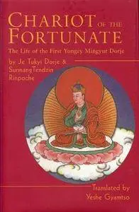 Chariot of the Fortunate: The Life of the First Yongey Mingyur (Repost)