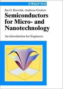 Semiconductors for Micro- and Nanotechnology: An Introduction for Engineers