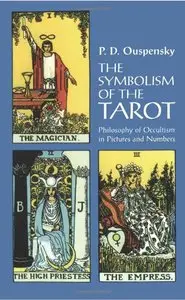 The Symbolism of the Tarot (Dover Occult) by P. D. Uspenskii (Repost)