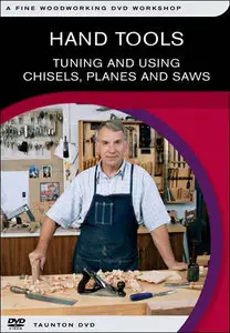 Hand Tools - Tuning and using chisels, planes and saws [repost]