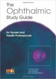 The Ophthalmic Study Guide: for Nurses and Health Professionals