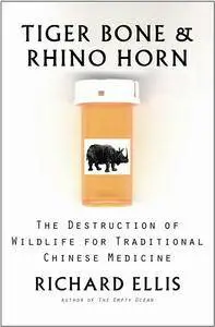 Tiger Bone & Rhino Horn: The Destruction of Wildlife for Traditional Chinese Medicine