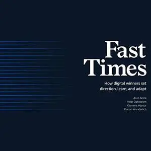 Fast Times: How Digital Winners Set Direction, Learn, and Adapt [Audiobook]