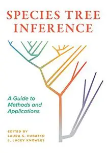 Species Tree Inference: A Guide to Methods and Applications