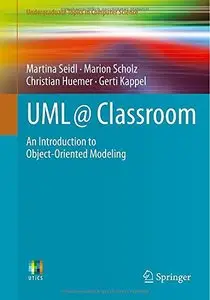 UML @ Classroom: An Introduction to Object-Oriented Modeling (repost)