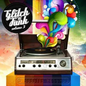 VA - Glitch And Funk Vol.3 (2016)