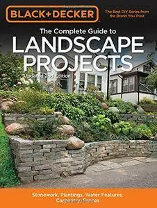 Black & Decker The Complete Guide to Landscape Projects, 2nd Edition
