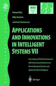 Applications and Innovations in Intelligent Systems VII: Proceedings of ES99, the Nineteenth SGES International Conference on K