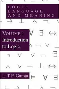 Logic, Language, and Meaning, Volume 1: Introduction to Logic