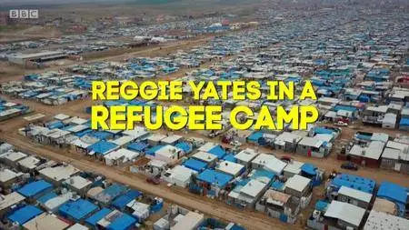 BBC The Insider Series 2: Reggie Yates in a Refugee Camp (2017)