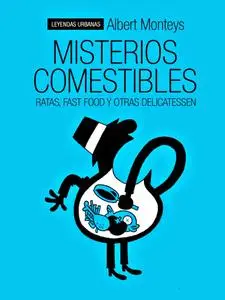 Misterios comestibles, de Albert Monteys